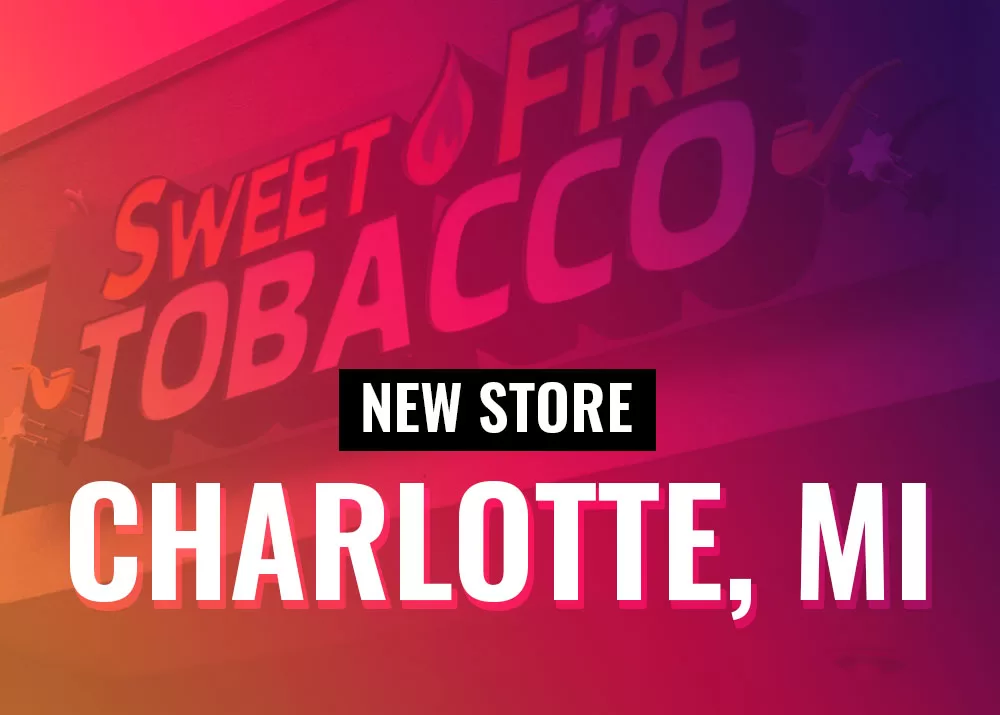 Sweet Fire Tobacco is Coming Soon to Charlotte, MI!